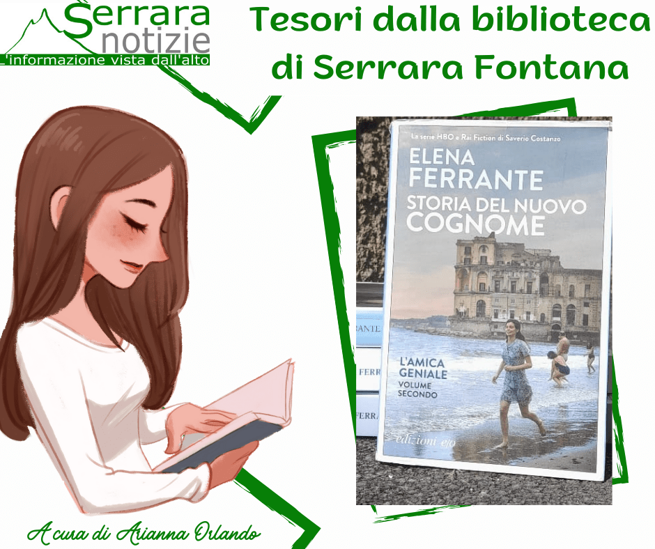 L’amica Geniale vol. II: “Storia di un nuovo cognome”, la&nbsp;recensione