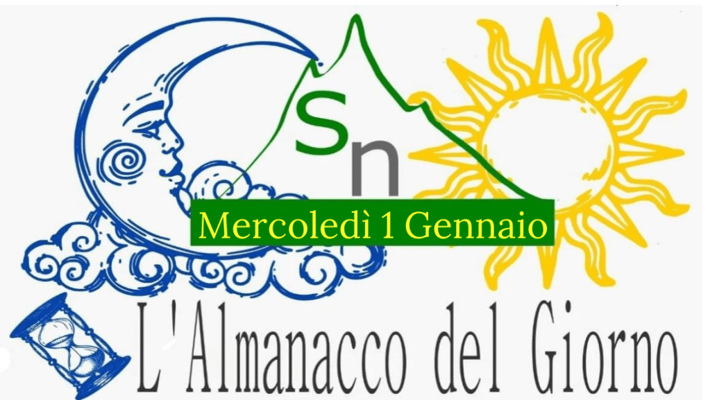 Almanacco del giorno a cura di Elia MOLLO