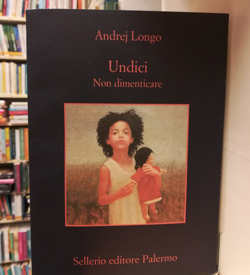 Per la rubrica “Libri in pillole” questa settimana vi presentiamo: Andrej Longo “Undici – non&nbsp;dimenticare”