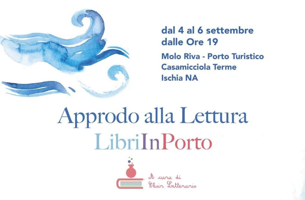 Casamicciola ospita “Approdo alla Lettura – LibrInPorto”: cinque giorni di libri e magia al&nbsp;porto
