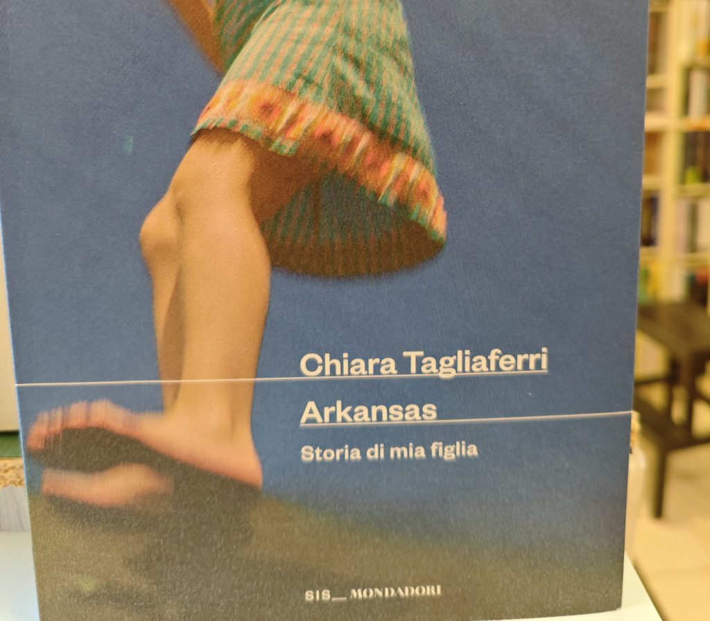 Per la rubrica “Libri in pillole” questa settimana vi presentiamo: Chiara Tagliaferri – Arkansas Storia di Mia&nbsp;Figlia