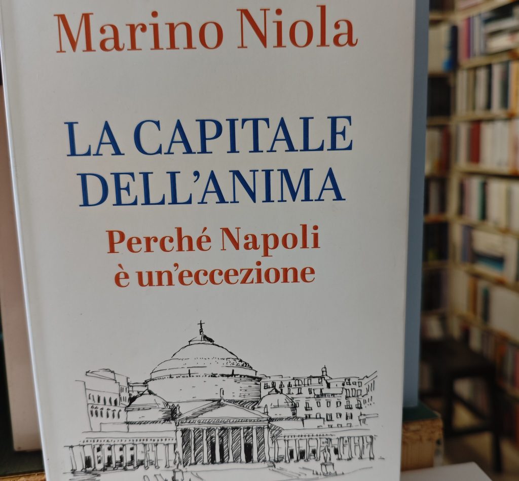 Per la rubrica “Libri in pillole” questa settimana vi presentiamo: Marino Niola – La Capitale dell’anima