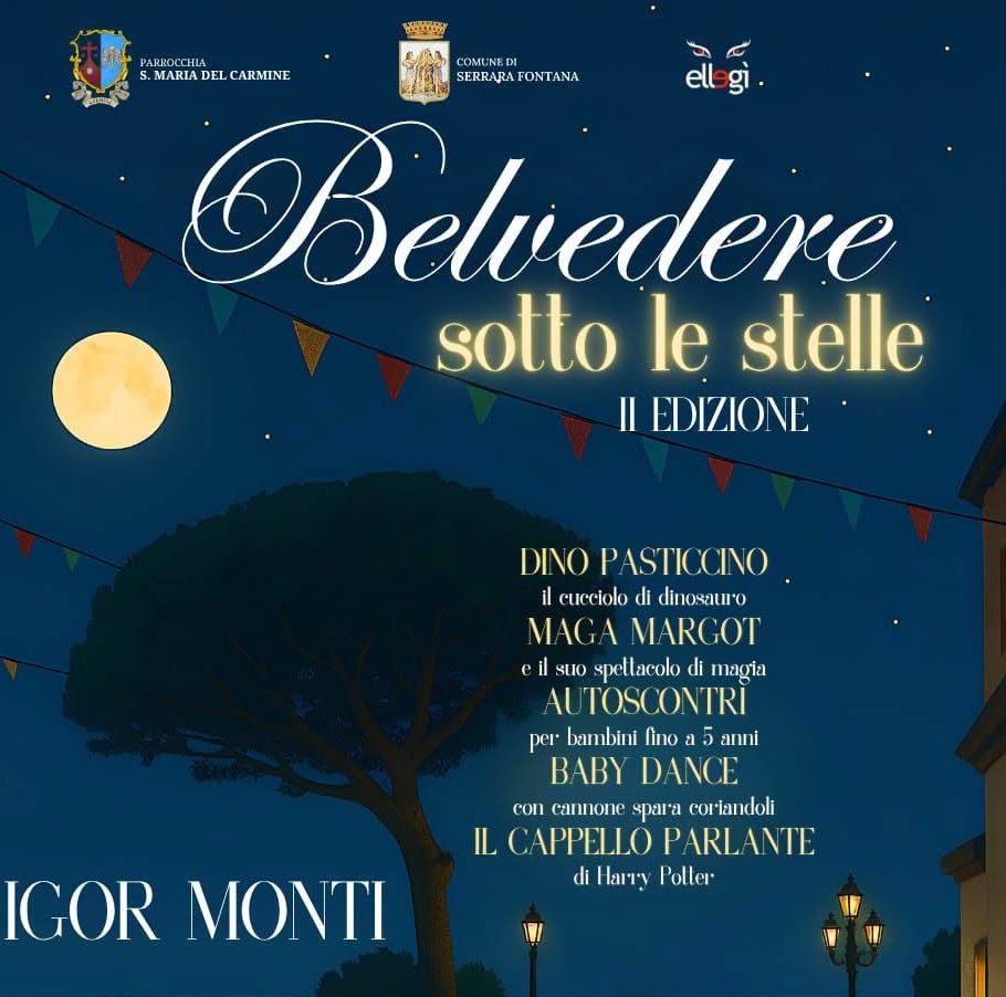 Serrara continua a fare festa: dopo il successo del Festival delle Cose Buone arriva “Belvedere sotto le&nbsp;Stelle”