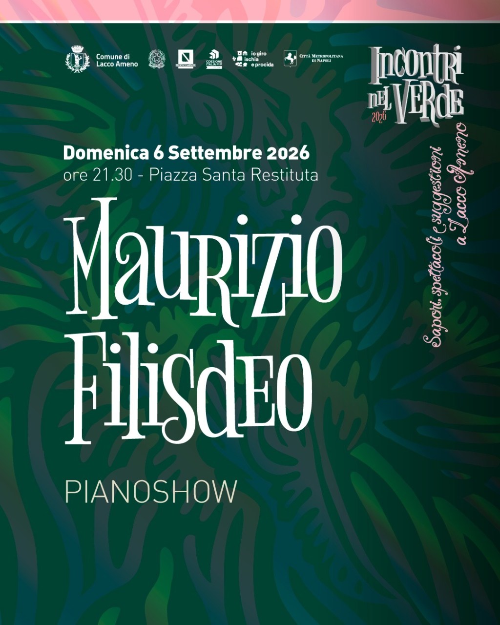Incontri nel Verde 2026, stasera a Lacco Ameno sport e musica: sul palco la squadra e il piano show di Filisdeo e Dimini