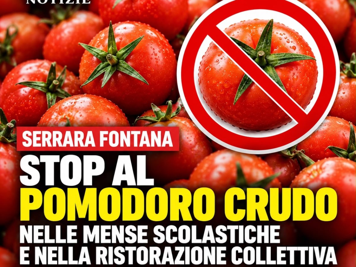 Serrara Fontana, stop al pomodoro crudo nelle mense scolastiche: il Sindaco firma un’ordinanza dopo l’allerta&nbsp;Salmonella