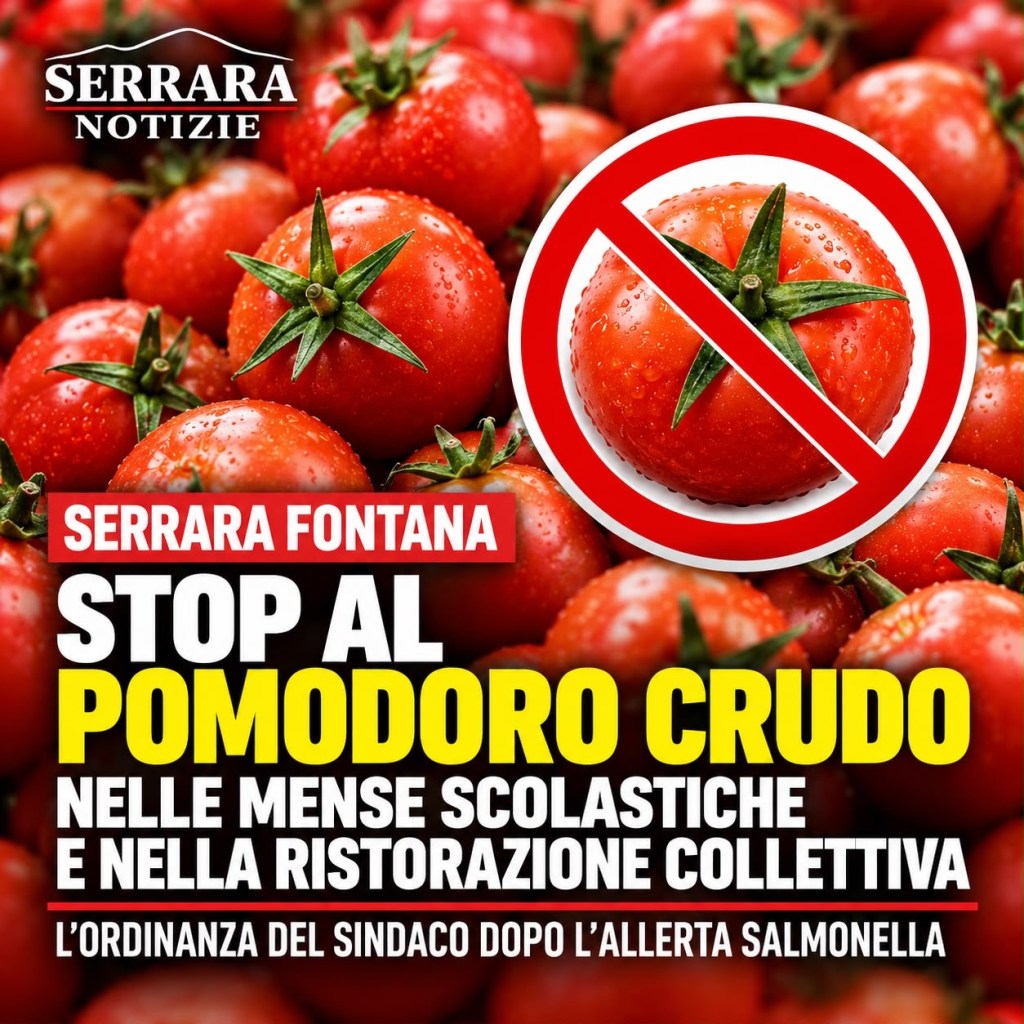 Serrara Fontana, stop al pomodoro crudo nelle mense scolastiche: il Sindaco firma un’ordinanza dopo l’allerta Salmonella